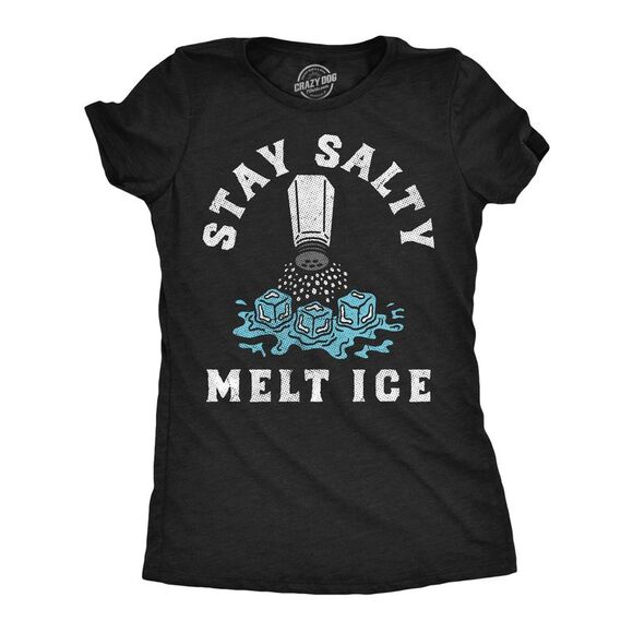 Crazy Dog T-Shirts Tops - Womens Funny T Shirts Stay Salty Melt Ice Sarcastic Political Tee For Ladies